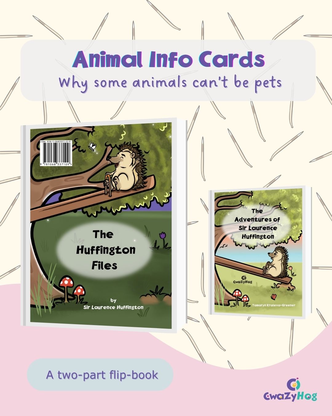 The CwaZyHog™ Flip-Book - The Adventures of Sir Laurence Huffington + The Huffington Files